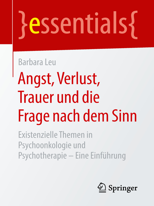 Title details for Angst, Verlust, Trauer und die Frage nach dem Sinn by Barbara Leu - Available